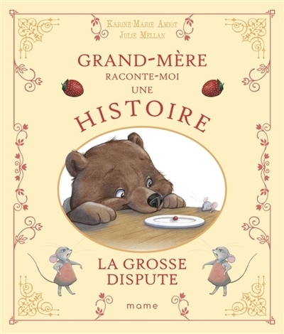 Grand-mère raconte moi une histoire - La grosse dispute | Amiot, Karine-Marie (Auteur) | Mellan, Julie (Illustrateur)