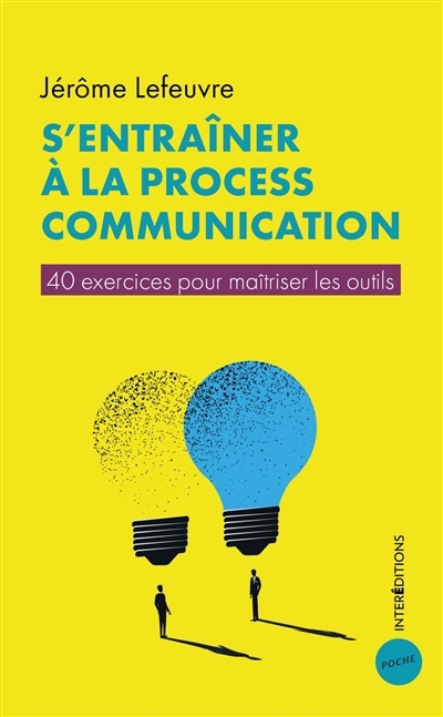 S'entraîner à la process communication | Lefeuvre, Jérôme