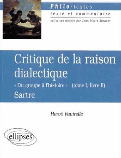Critique de la raison dialectique, Jean-Paul Sartre | Vautrelle, Hervé | Sartre, Jean-Paul