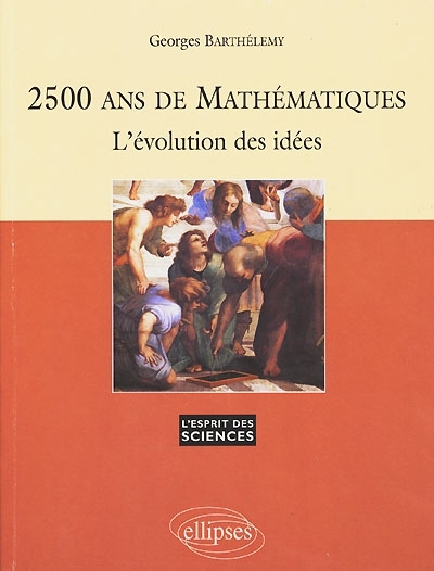 2500 ans de mathématiques | Barthélémy, Georges