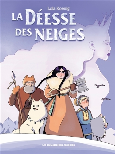 La déesse des neiges | Koenig, Lola (Auteur)