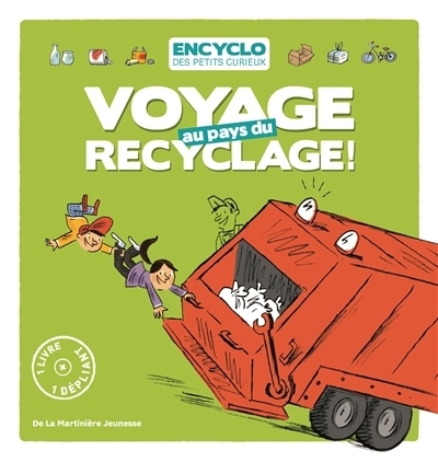 Voyage au pays du recyclage ! | Lambilly, Elisabeth de (Auteur) | Saillard, Rémi (Illustrateur)