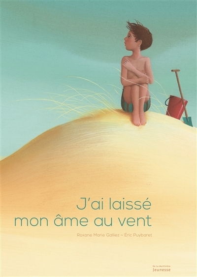 J'ai laissé mon âme au vent | Galliez, Roxane Marie (Auteur) | Puybaret, Eric (Illustrateur)
