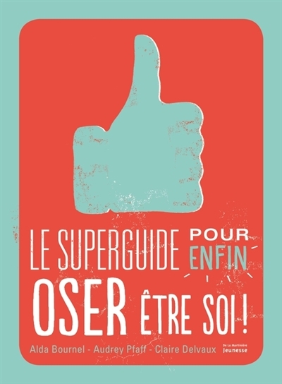 superguide pour enfin oser être soi (Le) | Bournel, Alda