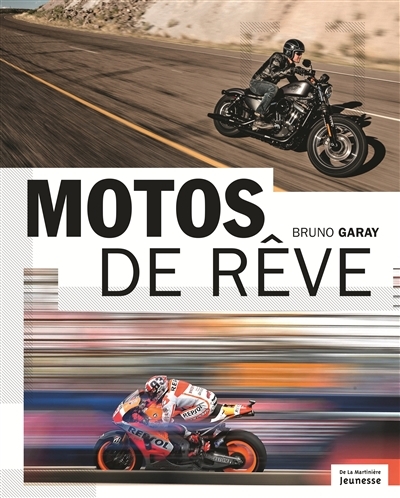 Motos de rêve | Garay, Bruno