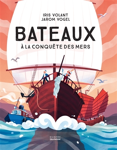 Bateaux : à la conquête des mers | Volant, Iris