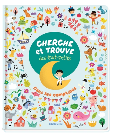 Cherche et trouve des tout-petits - Dans les comptines | Ahrweiller, Lucile