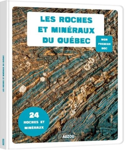 Mon Premier Doc - Les roches et minéraux du Québec | 