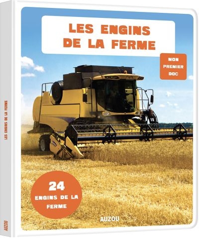 Mon premier doc - Les engins de la ferme | Adam, Julie