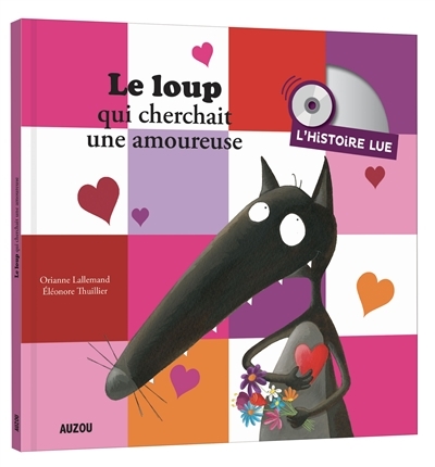 Le Loup - qui cherchait une amoureuse | Lallemand, Orianne