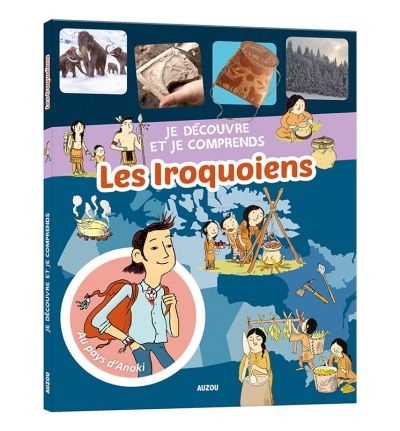 Je découvre et je comprends - Les Iroquoiens  | Noël, Michel