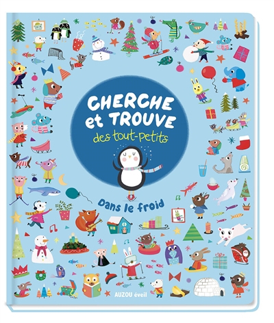 Cherche et trouve des tout-petits : dans le froid | Saunders, Katie