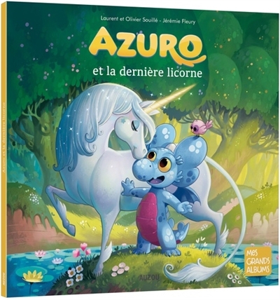 Azuro - et la dernière licorne | Souillé, Laurent