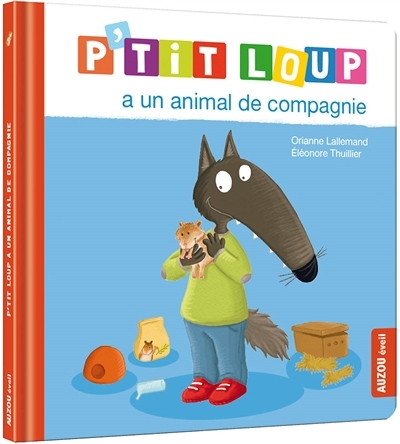 P'tit Loup - a un animal de compagnie | Lallemand, Orianne