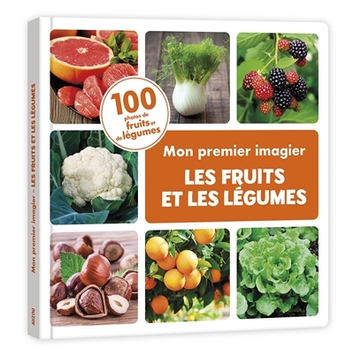 Mon premier imagier - Les fruits et les légumes  | Aubert, Irena