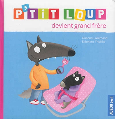 P'tit Loup - devient grand frère | Lallemand, Orianne