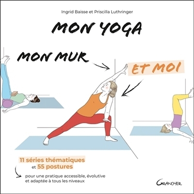 Mon yoga, mon mur et moi | Baisse, Ingrid | Luthringer, Priscilla