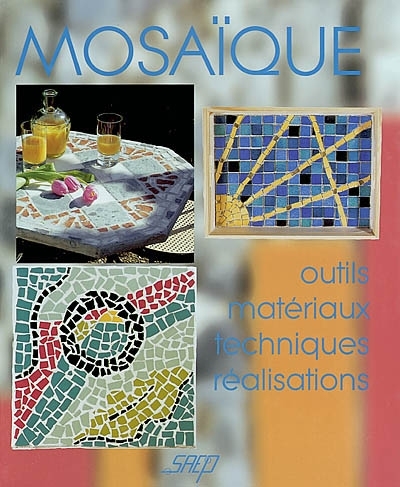 Mosaïques - outils, matériaux, techniques, réalisations | Fayet, Aline