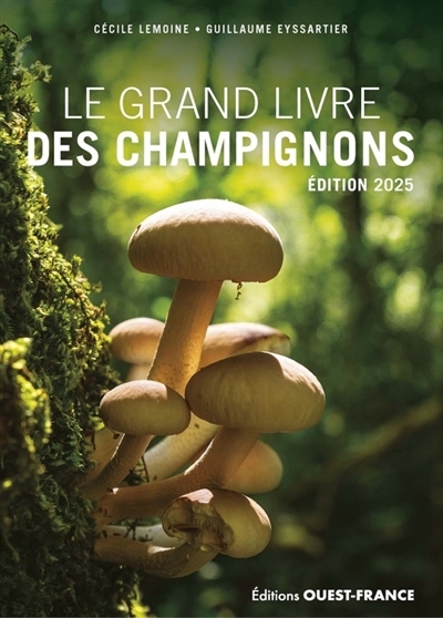 grand livre des champignons (Le) | Lemoine, Cécile (Auteur) | Eyssartier, Guillaume (Auteur)