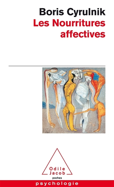 nourritures affectives (Les) | Cyrulnik, Boris