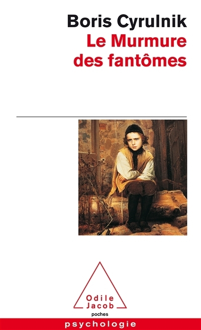 Murmure des fantômes (Le) | Cyrulnik, Boris