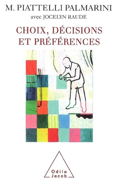 Choix, décisions et préférences | Piattelli-Palmarini, Massimo