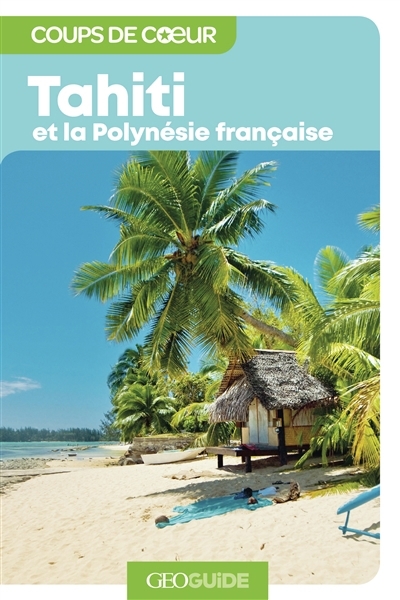 Tahiti et la Polynésie française | 