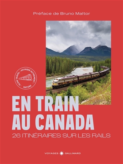 En train au Canada : 26 itinéraires sur les rails | Gagnon, Marie-Julie (Auteur) | Girouard, Catherine (Auteur) | Simon, Maud (Auteur) | Joly, Andréanne (Auteur)