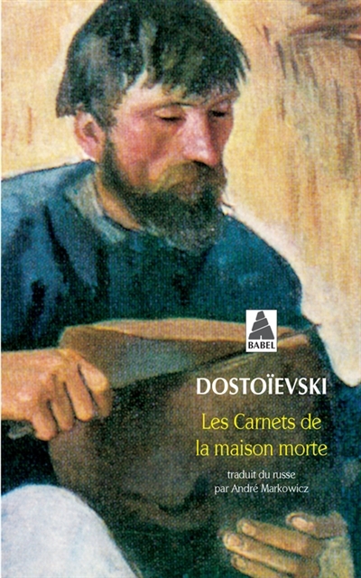 carnets de la maison morte (Les) | Dostoievski, Fédor