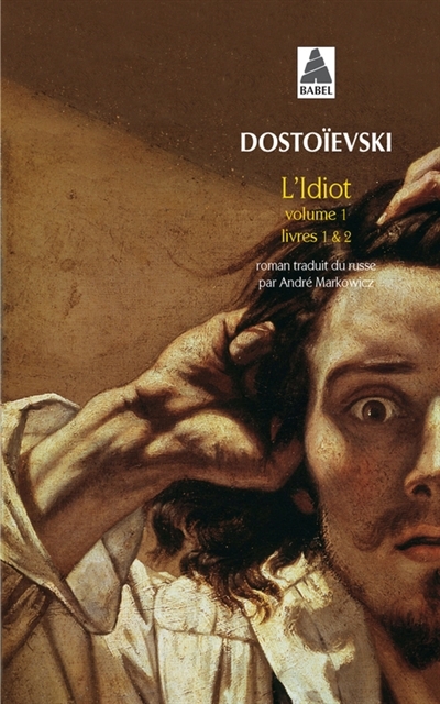 Idiot (L') - Livres 1 & 2 | Dostoïevski, Fedor Mikhaïlovitch