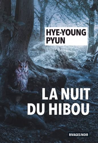 nuit du hibou (La) | Pyun, Hye-Young