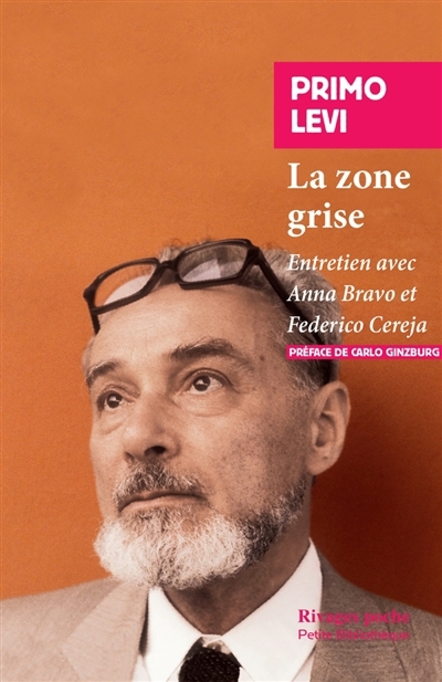 zone grise : entretien avec Anna Bravo et Federica Cereja ; Calvino, Levi et la zone grise (La) | Ginzburg, Carlo (Auteur)