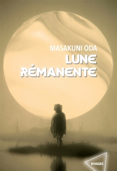 Lune rémanente | Oda, Masakuni (Auteur)