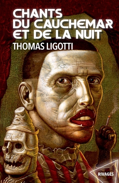 Chants du cauchemar et de la nuit | Ligotti, Thomas (Auteur)