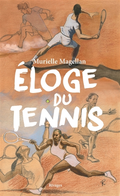 Eloge du tennis | Magellan, Murielle (Auteur)