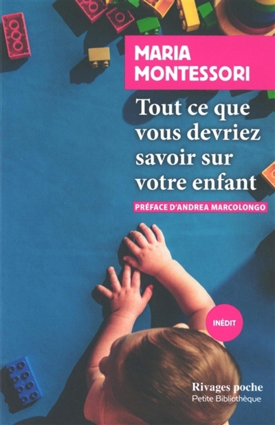 Tout ce que vous devriez savoir sur votre enfant | Montessori, Maria (Auteur)