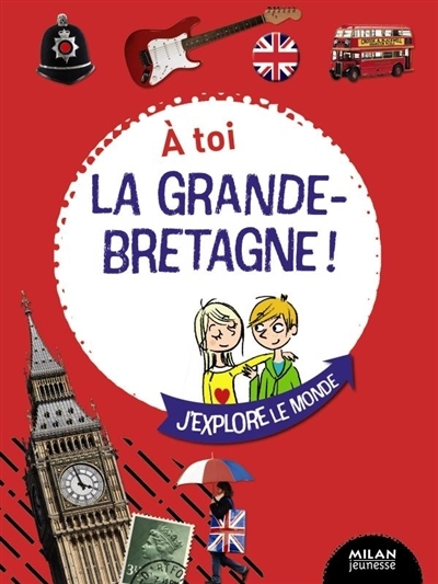 A toi la Grande-Bretagne ! | Castan, Amélie