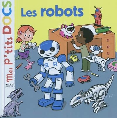 Mes p'tits Docs - Les robots | Ledu, Stéphanie