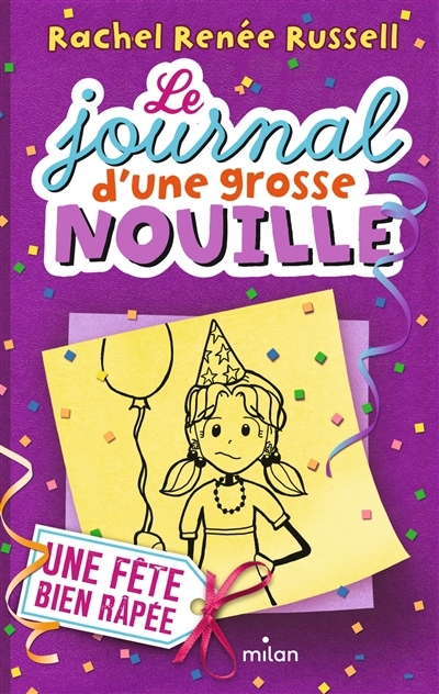Le journal d'une grosse nouille T.02 - Une fête bien râpée | Russell, Rachel Renée