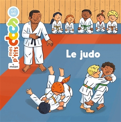 Mes p'tits Docs - Le judo  | Ledu, Stéphanie