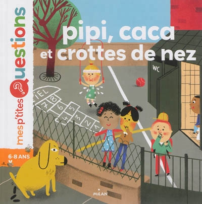 Mes p'tites questions - Pipi, caca et crottes de nez | Dussaussois, Sophie