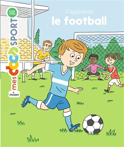 J'apprends le football | Rouche, Jérémy
