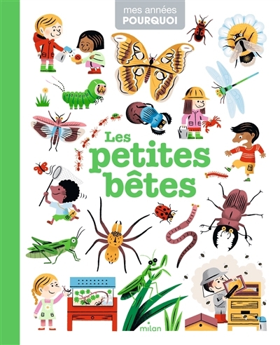 Mes années pourquoi - Les petites bêtes | Huguet, Delphine