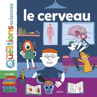 Mes p'tites questions : Science - Le cerveau | Le Touze, Angélique