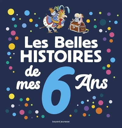 belles histoires de mes 6 ans (Les) | 