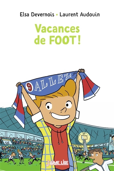 Vacances de foot ! | Devernois, Elsa