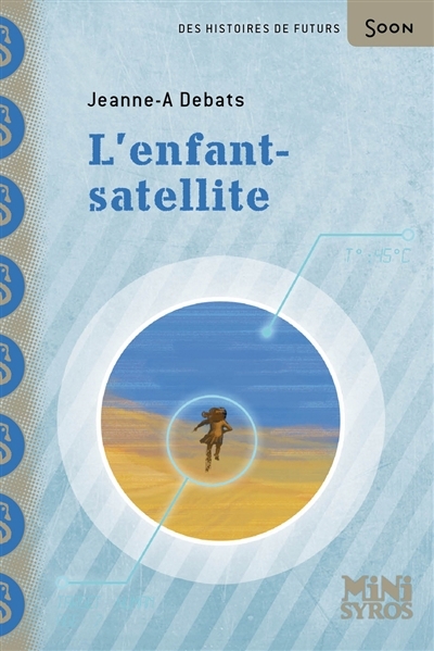 Enfant satellite (L') | Debats, Jeanne-A