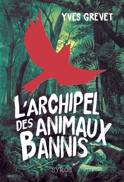 archipel des animaux bannis (L') | Grevet, Yves (Auteur) | Danielsen, Dorian (Illustrateur)