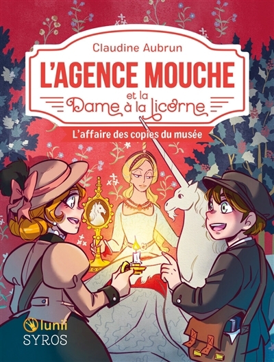 agence Mouche et la Dame à la licorne (L') | Aubrun, Claudine (Auteur) | Lafille, Morgane (Illustrateur)