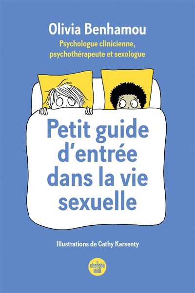 Petit guide d'entrée dans la vie sexuelle | Benhamou, Olivia